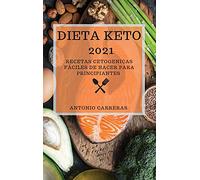 DIETA KETO 2021: RECETAS CETOGENICAS FÁCILES DE HACER PARA PRINCIPIANTES