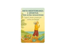 Dieta mediterranea e sportiva per ultra sessantenni