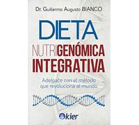 Dieta Nutrigenómica integrativa: Adelgace con el método que revoluciona al mundo (SIN COLECCION)