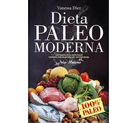 Dieta Paleo moderna (Cocina, dietética y Nutrición)