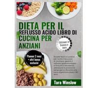DIETA PER IL REFLUSSO ACIDO LIBRO DI CUCINA PER ANZIANI