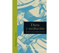 Dieta y meditación: Aprender a comer de forma consciente: 18 (Tiempo de Mirar)