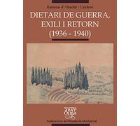 Dietari de guerra, exili i retorn: 236 (Biblioteca Abat Oliba)
