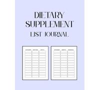 Dietary Supplement List Journal - Keep Track of Benefits & Drawbacks