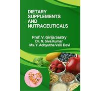 DIETARY SUPPLEMENTS AND NUTRACEUTICALS: Scientific Principles and Health Benefits