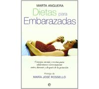 Dietas para embarazadas : consejos, menús y recetas para alimentarse correctamente antes, durante y después de la gestación