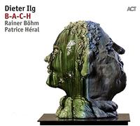 Dieter Ilg - B-A-C-H