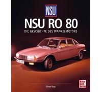 Dieter Korp NSU Ro 80: Die Geschichte des Wankelmotors (Tapa dura)