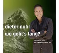 Dieter Nuhr Wo geht's lang?: Ungewohnte Blicke auf eine ziemlich fre (Tapa dura)