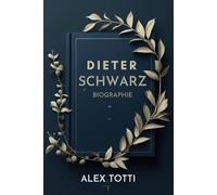 Dieter Schwarz Biographie: Architekt des globalen Erfolgs im Einzelhandel und Visionär hinter Lidl und Kaufland