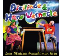 Dietlinde & Hans Wernerle - Zum Bledsein Braucht Man Hirn