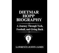 Dietmar Hopp Biography: A Journey Through Tech, Football, and Giving Back