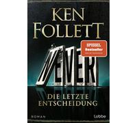 Dietmar Schmidt Never - Die letzte Entscheidung: Roman. Was wäre, (Tapa blanda)