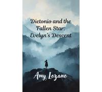Dietonio and the Fallen Star: Evelyn's Descent