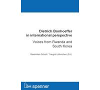 Dietrich Bonhoeffer in international perspective: Voices from Rwanda and South Korea: 36