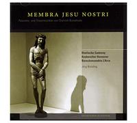 Dietrich Buxtehude : Membra Jesu Nostri - Passions - und Trauermusiken