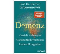 Dietrich Gr&oum Demenz: Gezielt vorbeugen, ganzheitlich verstehen, l (Tapa dura)