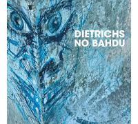 Dietrichs - No Bahdu