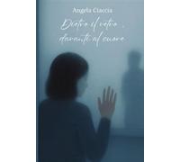 Dietro il vetro, davanti al cuore