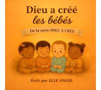 Dieu a créé les bébés (La série Dieu a créé)