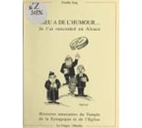Dieu A De Lhumour Je Lai Rencontré En Alsace (ebook)