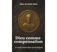 Dieu comme Compensation: Naissance du sacré face au chaos (L’Esprit Français - Les Essais)