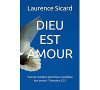 DIEU EST AMOUR: "voici la manière dont Dieu manifeste son amour " Romains 5:21 (Le reflet du royaume)