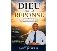 DIEU EST LA REPONSE: Trouver le sens, l'espérance et le but dans un monde qui a besoin de Lui