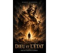 Dieu et l'Etat: Essai sur l'autorité et la liberté
