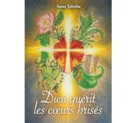Dieu guérit les cœurs brisés
