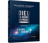 Dieu, La science, Les preuves: L'aube d'une révolution