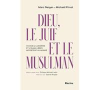 Dieu, le Juif et le Musulman: Un dialogue interreligieux pour un vivre-ensemble apaisé