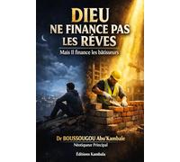 DIEU NE FINANCE PAS LES REVES -: Mais Il Finance les Bâtisseurs