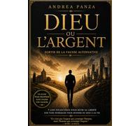 DIEU OU L’ARGENT Sortir de la fausse alternative