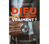 Dieu ou l'argent, vraiment ?: Essai sur les catholiques et l'argent
