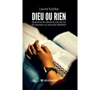 Dieu ou rien: Quand la foi devient une arme, lire devient un acte de rébellion