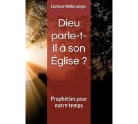 Dieu parle-t-Il à son Église ?: Prophéties pour notre temps