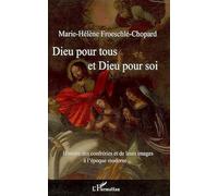 Dieu pour tous et Dieu pour soi: Histoire des confréries et de leurs images à l'époque moderne