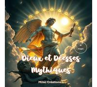 Dieux et Déesses Mythiques: Livre de coloriage en nuances de gris inspiré des légendes, des royaumes enchantés et des divinités mythologiques
