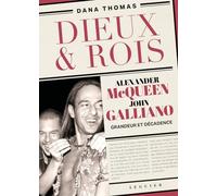 Dieux & Rois: Alexander McQueen et John Galliano, grandeur et décadence