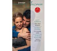 Diez años después; Un corazón noble; Socios por amor: 557 (OMNIBUS JAZMIN)