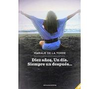 Diez años un día siempre un después... (Narrativa Carena)