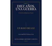DIEZ AÑOS UNA GUERRA: EL NIÑO FRENTE AL FLAGELO QUE YA LO ESPERA (UNIVERSO GUILLERMO BZ)