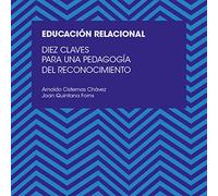 Diez claves para una educación relacional (SIN COLECCION)