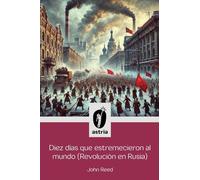Diez días que estremecieron al Mundo (Revolución en Rusia)