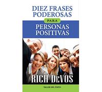 Diez Frases Poderosas Para Personas Positivas