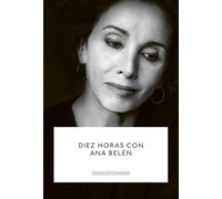 Diez horas con Ana Belén (Archivo de Creadores)