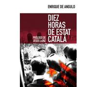 Diez horas de Estat Català | Enrique De Angulo
