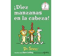 ¡Diez manzanas en la cabeza! (Ten Apples Up on Top! Spanish Edition) (Beginner Books(R))