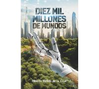 Diez mil millones de mundos - Parte 2